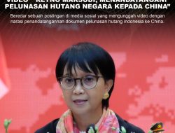 (HOAX) MANIPULATED CONTENT VIDEO ” RETNO MARSUDI, MENANDATANGANI PELUNASAN HUTANG NEGARA KEPADA CHINA”