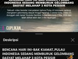 KLARIFIKASI HOAX MISLEADING CONTENT [SALAH] BENCANA HARI INI BAK KIAMAT, PULAU INDONESIA SEDANG MEMBURUK GELOMBANG DASYAT MELAHAP 3 KOTA PESISIR