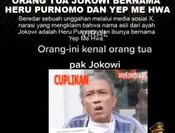 KLARIFIKASI HOAX – MISLEADING CONTENT ORANG TUA JOKOWI BERNAMA HERU PURNOMO DAN YEP ME HWA