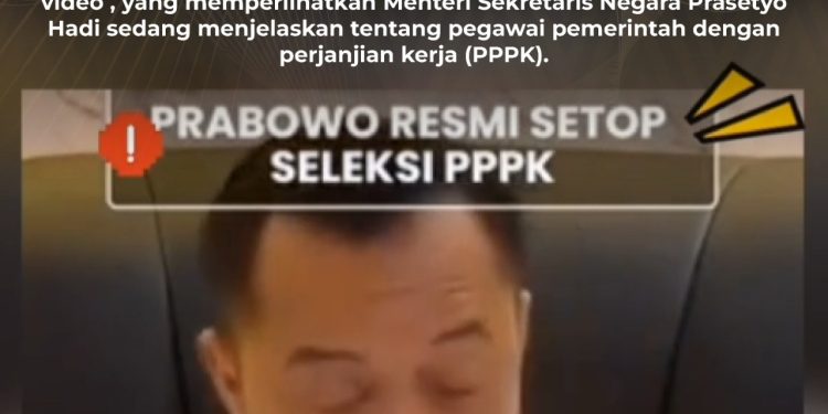KLARIFIKASI HOAX – MISLEADING CONTENT  [SALAH] Prabowo Setop Pengangkatan PPPK