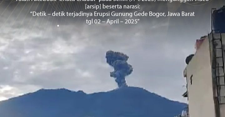 [SALAH] Video “Detik-Detik Erupsi Gunung Gede”