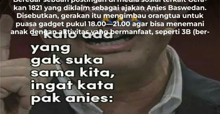 KLARIFIKASI HOAX – FABRICATED CONTENT AJAKAN GERAKAN 1821 DARI Anies Baswedan