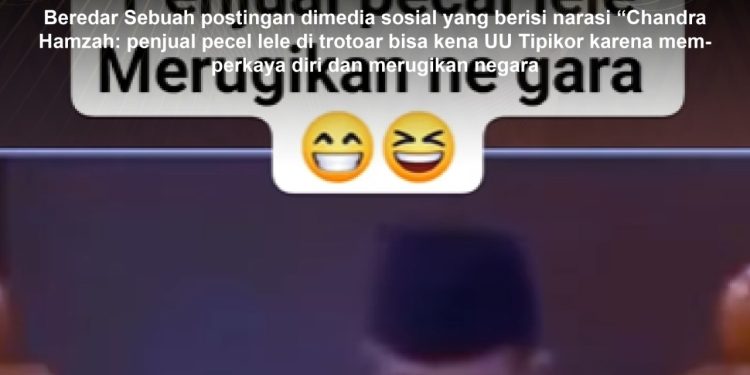 KLARIFIKASI HOAX – FALSE CONTEXT  [SALAH] Chandra Hamzah: Penjual Pecel Lele di Trotoar Bisa Kena UU Tipikor karena Memperkaya Diri dan Merugikan Negara
