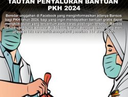 KLARIFIKASI HOAX – IMPOSTER CONTENT TAUTAN PENYALURAN BANTUAN PKH 2024