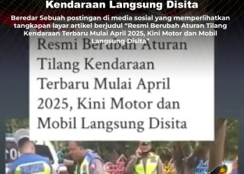 KLARIFIKASI HOAX – MISLEADING CONTENT [SALAH] Aturan Tilang Terbaru: Kendaraan Langsung Disita