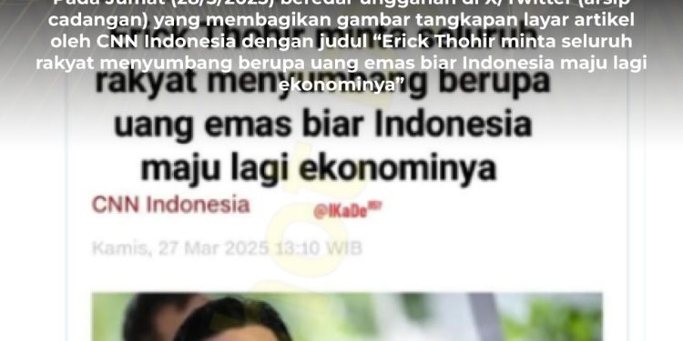 [SALAH] Erick Thohir Meminta Seluruh Rakyat Menyumbang Emas untuk Memajukan Ekonomi Indonesia
