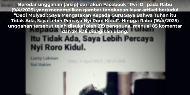 [SALAH] Artikel Dedi Mulyadi Mengatakan Tuhan Tidak Ada dan Lebih Percaya Nyi Roro Kidul
