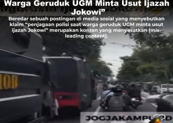 KLARIFIKASI HOAX – MISLEADING CONTENT [SALAH] Video “Penjagaan Polisi saat Warga Geruduk UGM Minta Usut Ijazah Jokowi”