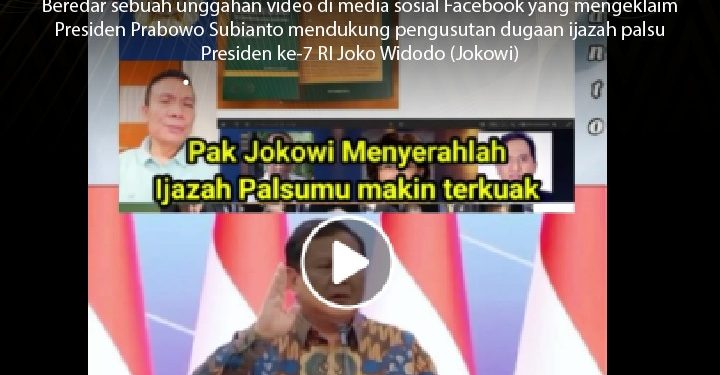 [HOAKS] Video Presiden Prabowo Dukung Pengusutan Dugaan Ijazah Palsu Jokowi