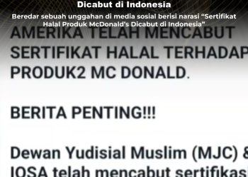 KLARIFIKASI HOAX – MISLEADING CONTENT [SALAH] Sertifikat Halal Produk McDonald’s Dicabut di Indonesia