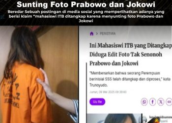 KLARIFIKASI HOAX – FALSE CONTEXT [SALAH] Mahasiswi ITB Ditangkap Usai Sunting Foto Prabowo dan Jokowi