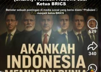 KLARIFIKASI HOAX – MISLEADING CONTENT  [SALAH] Presiden Prabowo Jadi Ketua BRICS