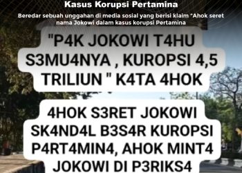 KLARIFIKASI HOAX – FABRICATED CONTENT [SALAH] Ahok Seret Nama Jokowi dalam Kasus Korupsi PERTAMINA