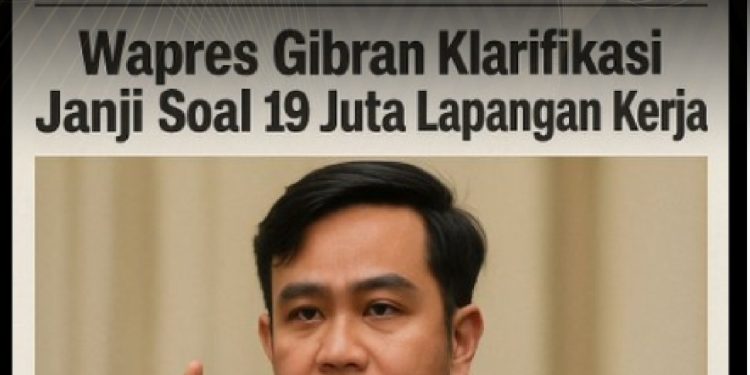 KLARIFIKASI HOAX – FABRICATED CONTENT  [SALAH] Gibran Sebut Pernyataan “Janji 19 Juta Lapangan Kerja” Itu Dipelintir Media Massa.