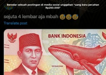 KLARIFIKASI HOAX – FABRICATED CONTENT [SALAH] Uang Baru Pecahan Rp250.000