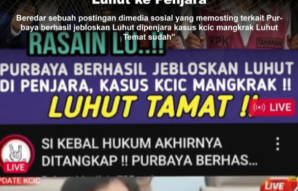 KLARIFIKASI HOAX – FABRICATED CONTENT [SALAH] Menkeu Purbaya Jebloskan Luhut ke Penjara