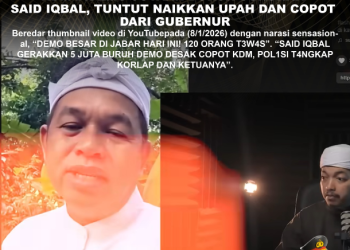 KLARIFIKASI HOAX – FALSE CONTEXT, KDM DIDEMO JUTAAN BURUH SURUHAN SAID IQBAL, TUNTUT NAIKKAN UPAH DAN COPOT DARI GUBERNUR